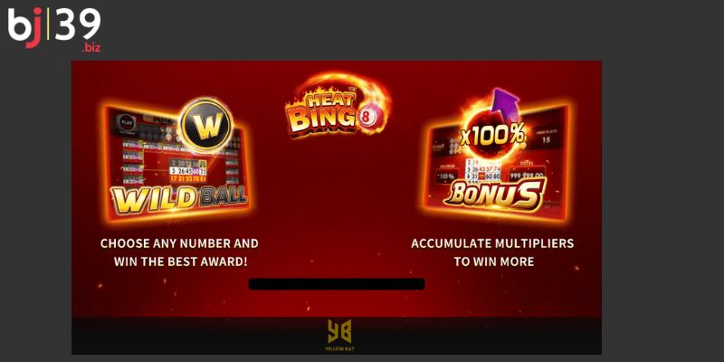 Giới thiệu tổng quan về Heat Bingo BJ39